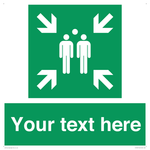 Custom sign safe condition evacuation assembly point